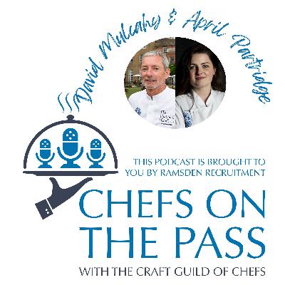 #014 - Chefs on the Pass - David Mulcahy & April Partridge - Competition Special