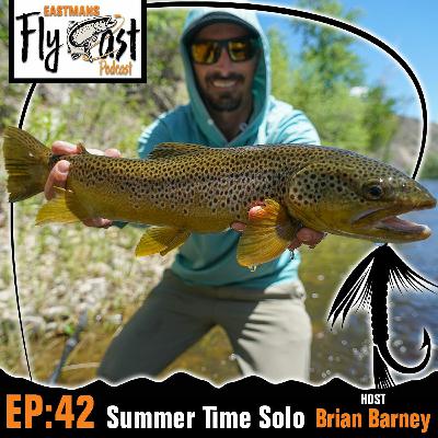 42- Summer Time Solo With Brian Barney
