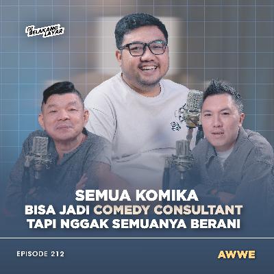 #212 Andi Wijaya (Awwe), Menjadi Comedy Consutant Memperluas Referensi Komedi #212 Andi Wijaya (Awwe), Menjadi Comedy Consutant Memperluas Referensi Komedi