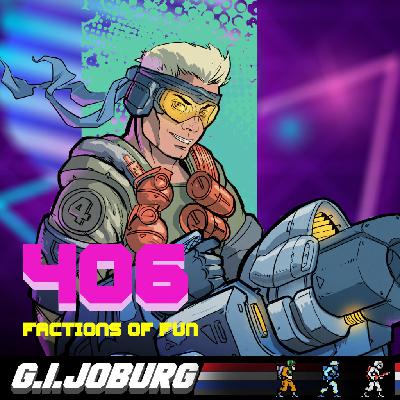 EPISODE 406:Faction FUN