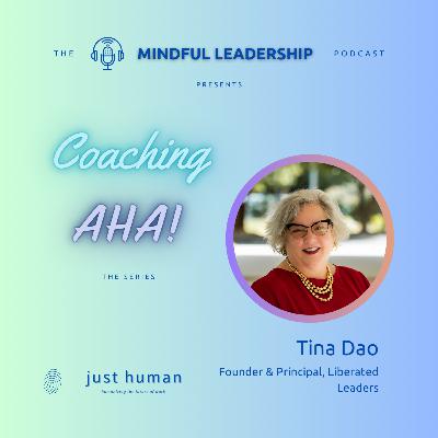 S2E17 Coaching AHA with Tina Dao