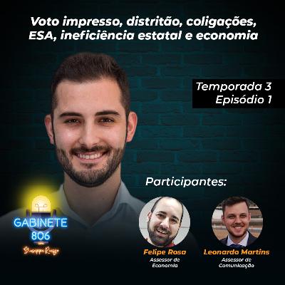 T03 E01 - Voto impresso, distritão, coligações, ESA, ineficiência estatal e economia T03 E01 - Voto impresso, distritão, coligações, ESA, ineficiência estatal e economia