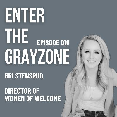 016 - IMMIGRATION, Women of Welcome, and compassionate policy making W/ BRI STENSRUD