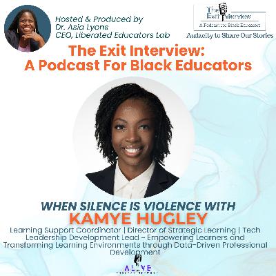 When Silence Is Violence with Kamye Hugley
