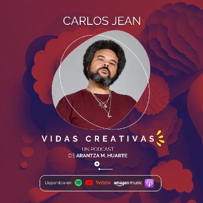 #24. Vidas Creativas: CARLOS JEAN