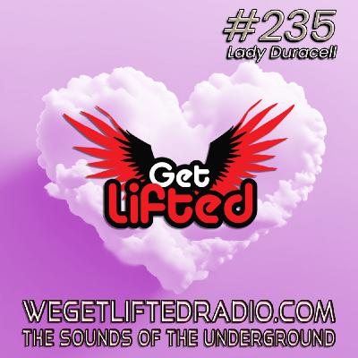 Episode 235: Get Lifted 235 (Live) DJ Lady Duracell