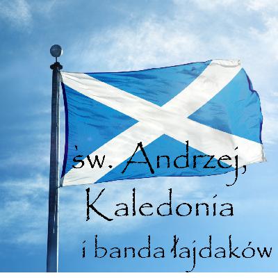 Św. Andrzej, Kaledonia i banda łajdaków