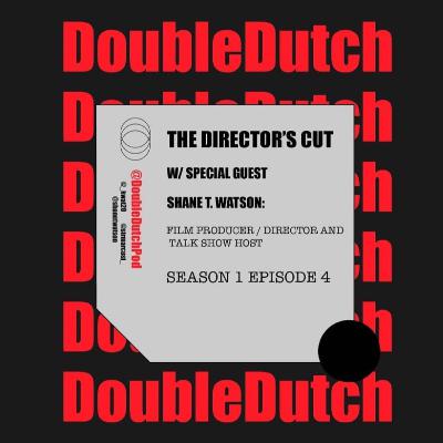 The Director's Cut (feat. Shane T. Watson)