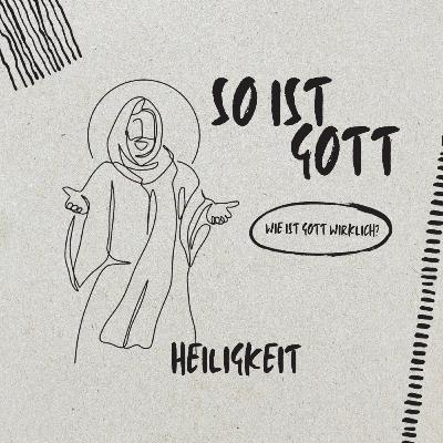 Heiligkeit // So ist Gott - Eigenschaften Gottes // Denise Dobeck