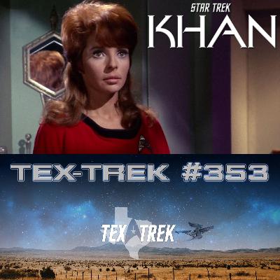 353: STAR TREK: KHAN Episodes 7, "I am Marla"