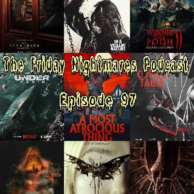 The Friday NightmaresPodcast: Episode 97 The Friday NightmaresPodcast: Episode 97