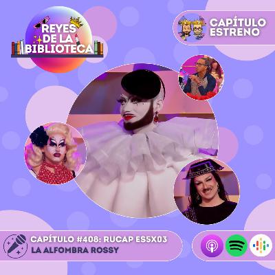 #408: [DRES 05x03] La Alfombra Rossy
