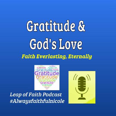 Episode 83: Gratitude & God's Love ❤️ 🙏