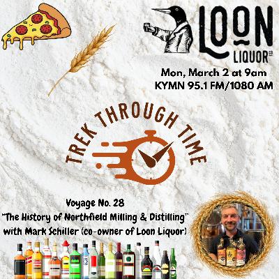The History of Northfield Milling & Distilling w/ Mark Schiller (Ep. 28)