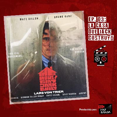 Episodio 03: La casa que Jack construyó
