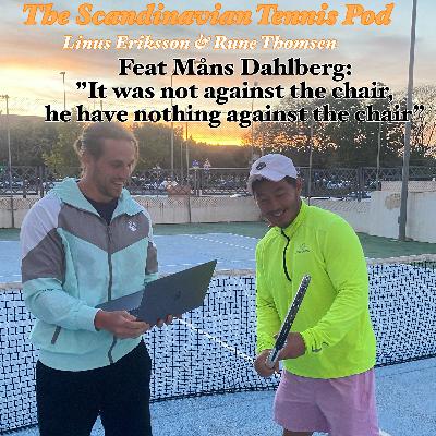 Ep 59 feat Måns Dahlberg: "It was not against the chair, he have nothing against the chair"