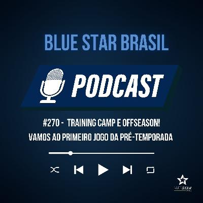 🎙️ Podcast #270 - Training Camp e Offseason! Vamos ao primeiro jogo da pré-temporada