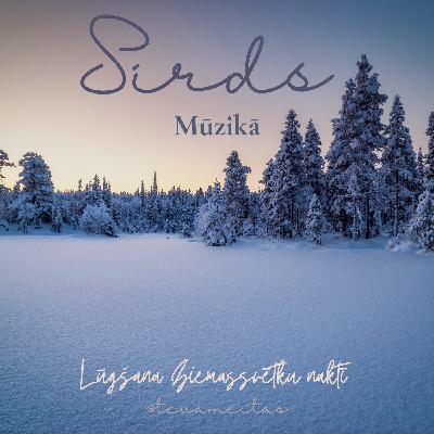 Sirds Mūzikā | S01E15 | Lūgšana Ziemassvētku naktī | 23.12.2022.