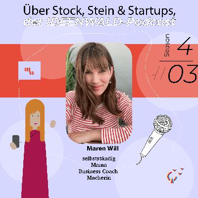 Folge 34: Maren Will - systemisches Coaching für Gründerinnen Folge 34: Maren Will - systemisches Coaching für Gründerinnen