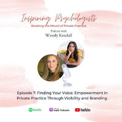S2 Episode 7 - Finding Your Voice: Empowerment in Private Practice Through Visibility and Branding