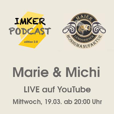 IMKERPODCAST Marie & Michi LIVE auf YouTube #4