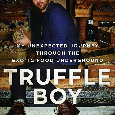 Episode 103: Oil, Cheese, and Truffles