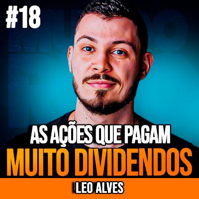 LEO ALVES | 5 AÇÕES PARA A LIBERDADE FINANCEIRA | INSIGHTCAST #018 LEO ALVES | 5 AÇÕES PARA A LIBERDADE FINANCEIRA | INSIGHTCAST #018