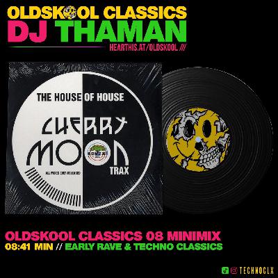 Oldskool Classics 08 MiniMix [Early Rave] - Dj ThaMan