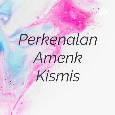 Perkenalan Amenk Kismis (Trailer)