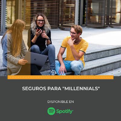Seguros para "Millennials"