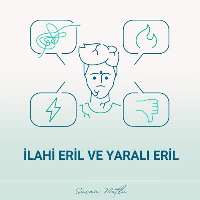 İLAHİ VE YARALI ERİL ENERJİLER İLAHİ VE YARALI ERİL ENERJİLER