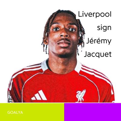 The Next Van Dijk? Liverpool’s £60M Jérémy Jacquet Coup & The New Anfield Era