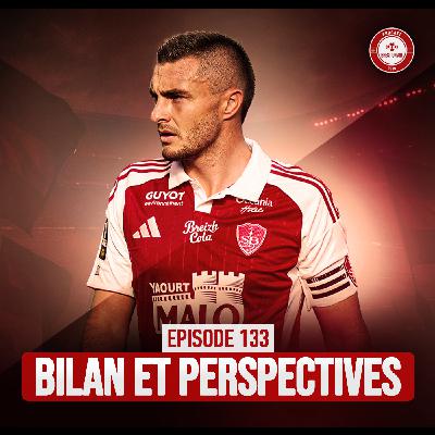 EP. 133 / BILAN ET PERSPECTIVES !