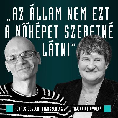 Az állam nem ezt a nőképet szeretné látni / Vajdovich Györgyi & Kovács Gellért / Nagylátószög Az állam nem ezt a nőképet szeretné látni / Vajdovich Györgyi & Kovács Gellért / Nagylátószög