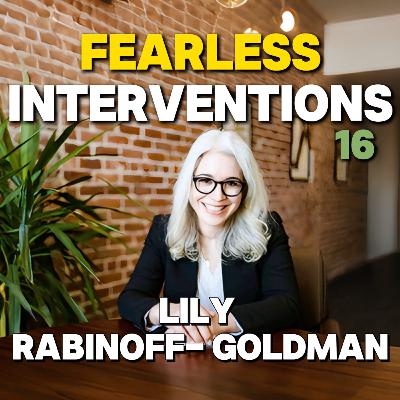Lily Rabinoff-Goldman: Transforming JCC Greater Boston - Fearless Interventions Ep.16 Lily Rabinoff-Goldman: Transforming JCC Greater Boston - Fearless Interventions Ep.16