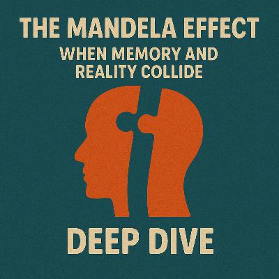 The Mandela Effect: When Memory and Reality Collide The Mandela Effect: When Memory and Reality Collide