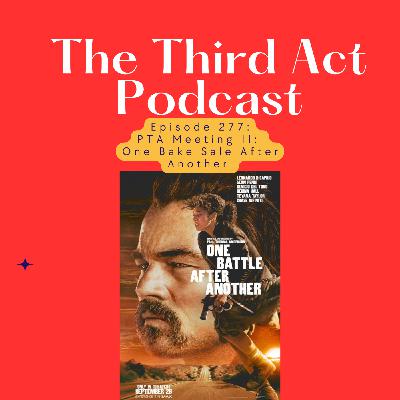 Episode 277: Episode 277 - One Battle After Another