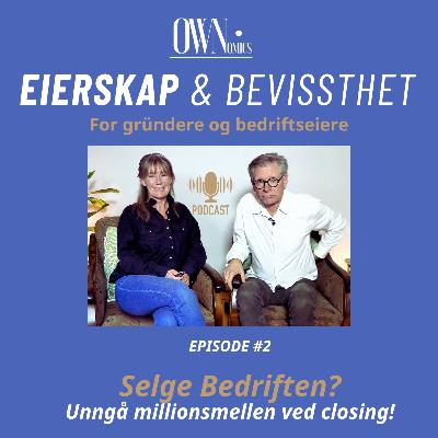 Selge bedriften? Unngå millionsmellen ved closing!