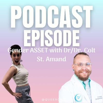 The Gender Affirmative Supportive Surgery Evaluation Tool with Dr/Dr. Colt St. Amand | S03E05