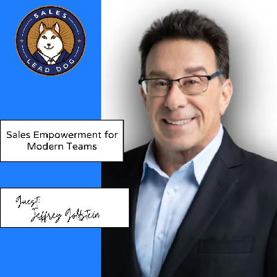 Jeffrey Goldstein: Sales Empowerment for Modern Teams