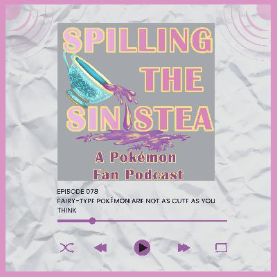 Fairy-Type Pokémon Are Not As Cute As You Think Fairy-Type Pokémon Are Not As Cute As You Think