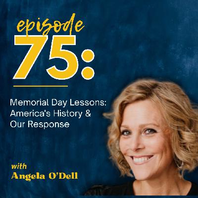 Memorial Day Lessons: America's History & Our Response / Master Books Podcast with Angela O'Dell Memorial Day Lessons: America's History & Our Response / Master Books Podcast with Angela O'Dell