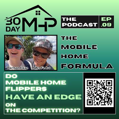 #09 - The Mobile Home Formula: The Flipper's Advantage