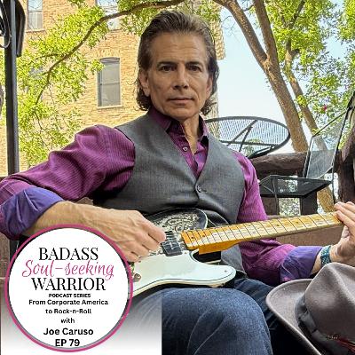 From Corporate America to Rock-n-Roll with Joe Caruso