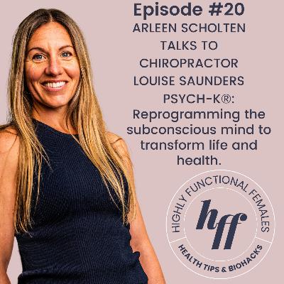PSYCH-K®: Reprogramming the subconscious mind to transform life and health - With Louise Saunders