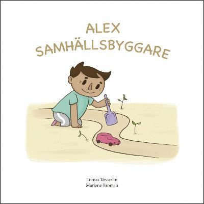 Alex Samhällsbyggare - talbok Alex Samhällsbyggare - talbok