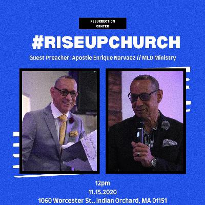 Apostle Enrique Narvaez #RiseUpChurch Apostle Enrique Narvaez #RiseUpChurch