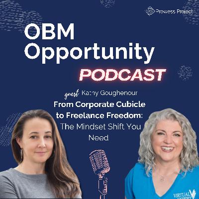80. From Corporate Cubicle to Freelance Freedom:  The Mindset Shift You Need