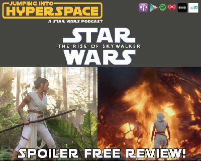 STAR WARS: The Rise of Skywalker Spoiler-Free Review!