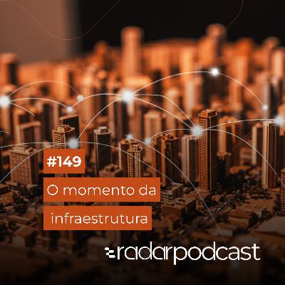 O momento da infraestrutura O momento da infraestrutura